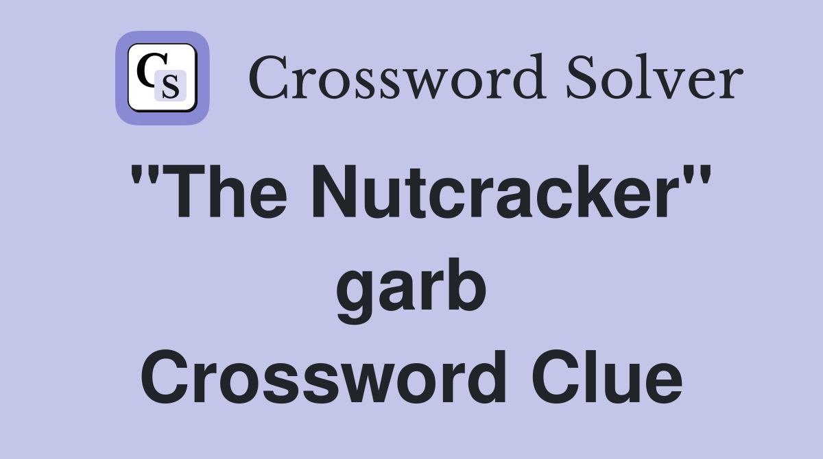 "The Nutcracker" garb Crossword Clue