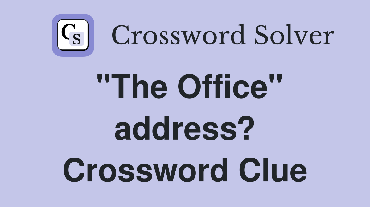 "The Office" address? Crossword Clue