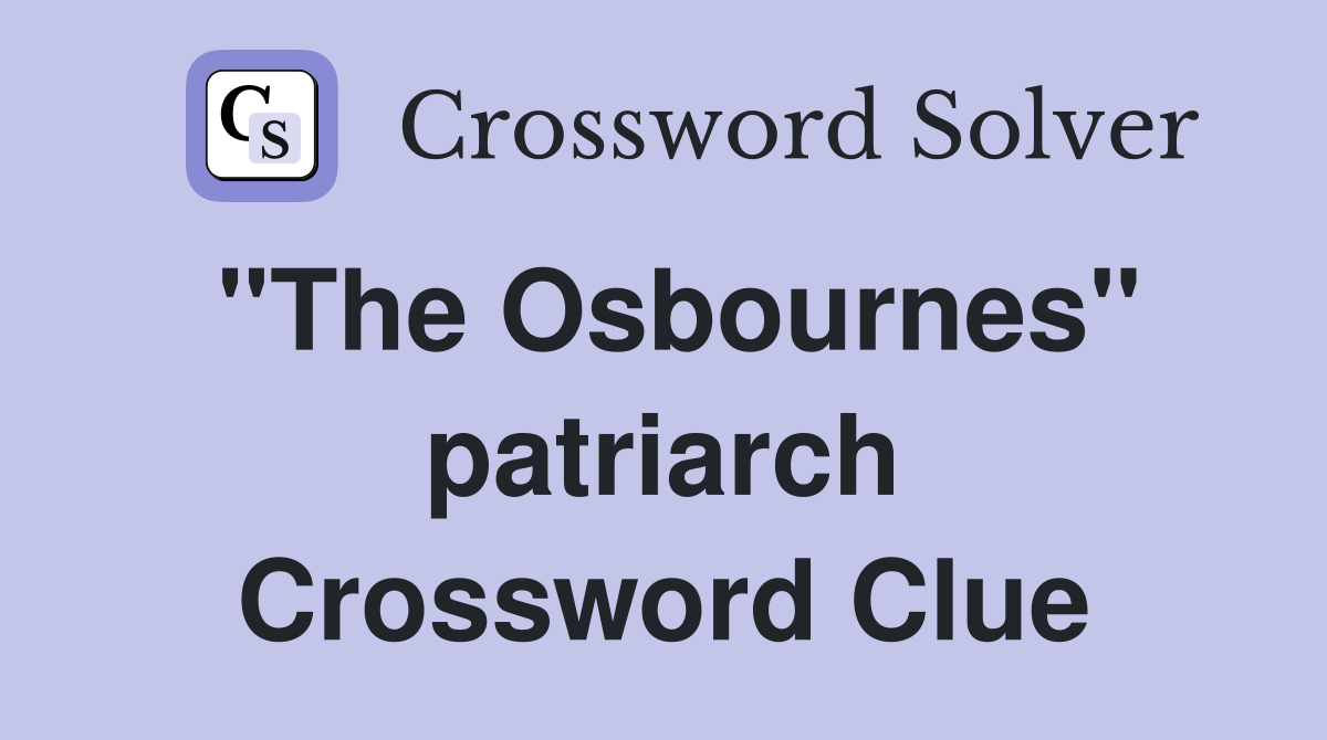 "The Osbournes" patriarch Crossword Clue