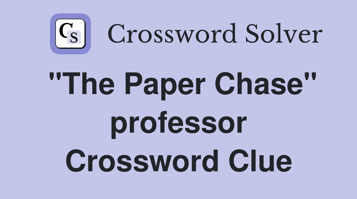 "The Paper Chase" professor Crossword Clue
