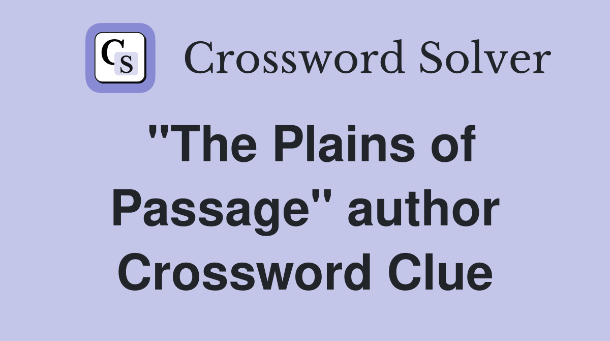 "The Plains of Passage" author Crossword Clue