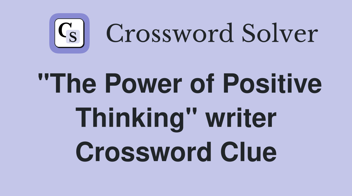 "The Power of Positive Thinking" writer Crossword Clue