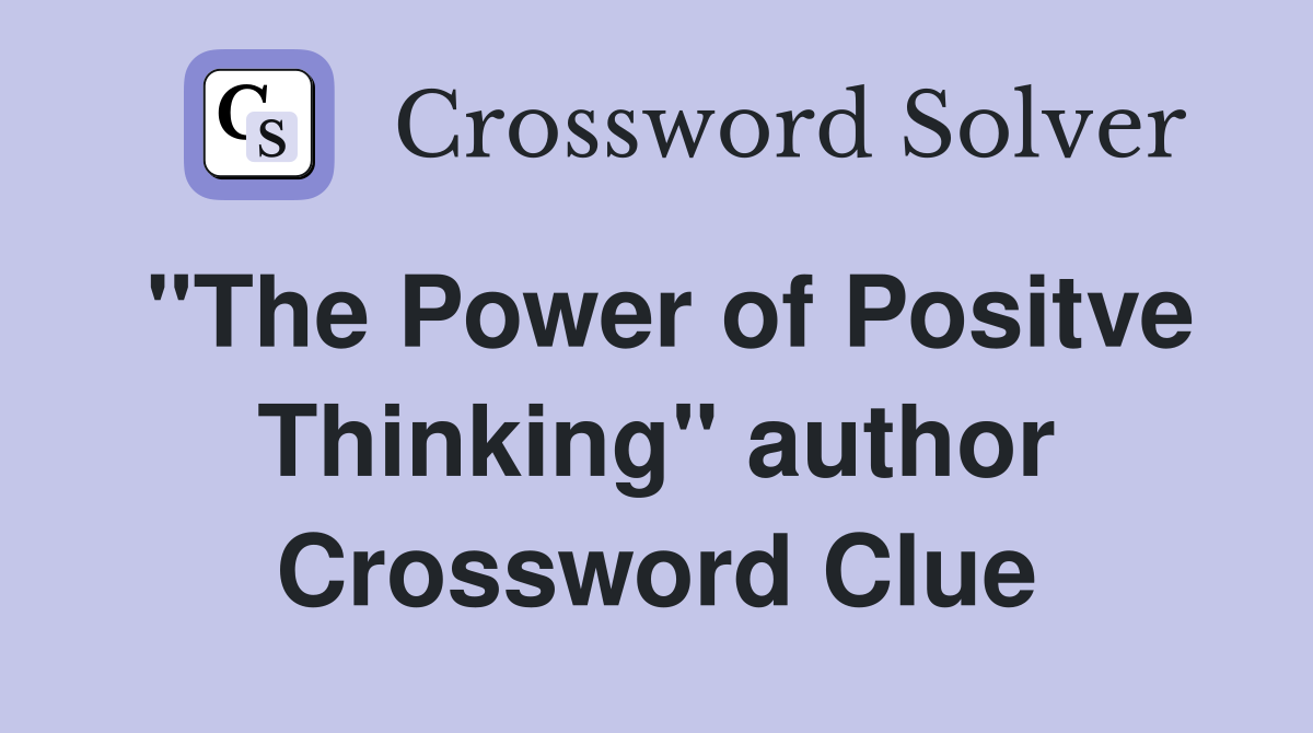 "The Power of Positve Thinking" author Crossword Clue