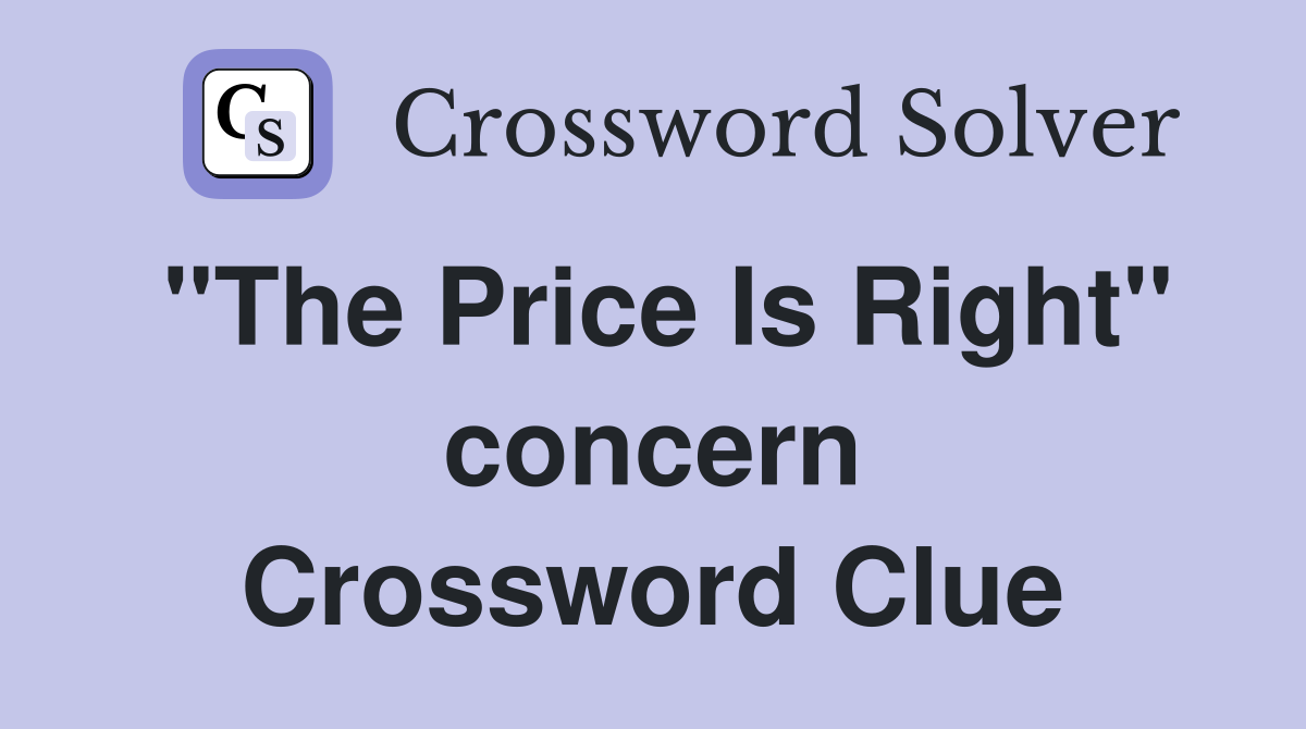 "The Price Is Right" concern Crossword Clue