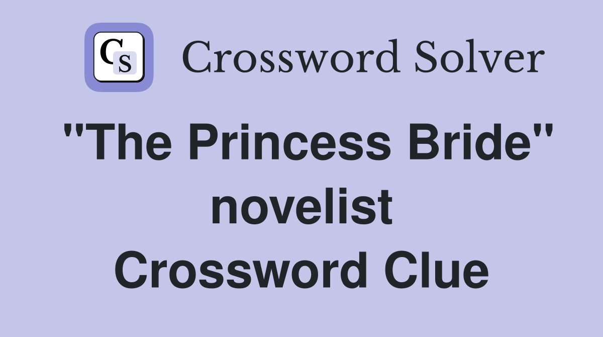 "The Princess Bride" novelist Crossword Clue