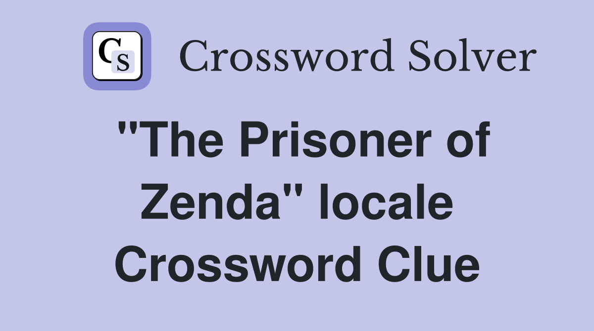 "The Prisoner of Zenda" locale Crossword Clue