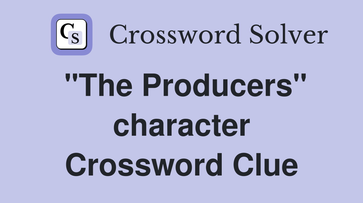 "The Producers" character Crossword Clue