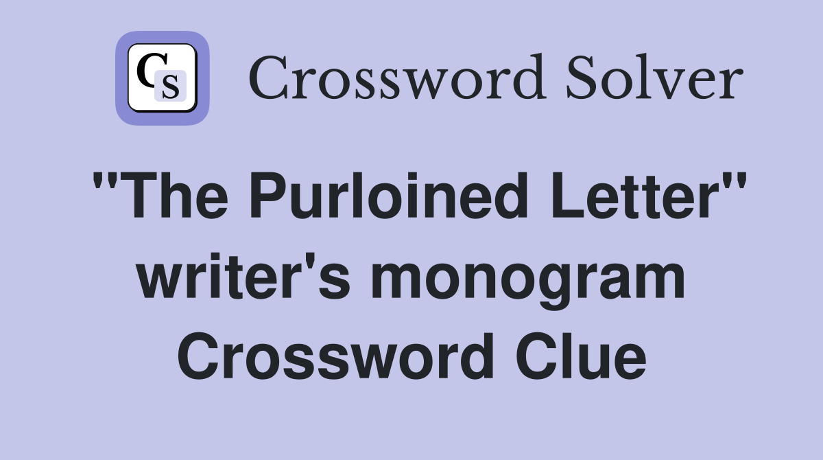 "The Purloined Letter" writer's monogram Crossword Clue
