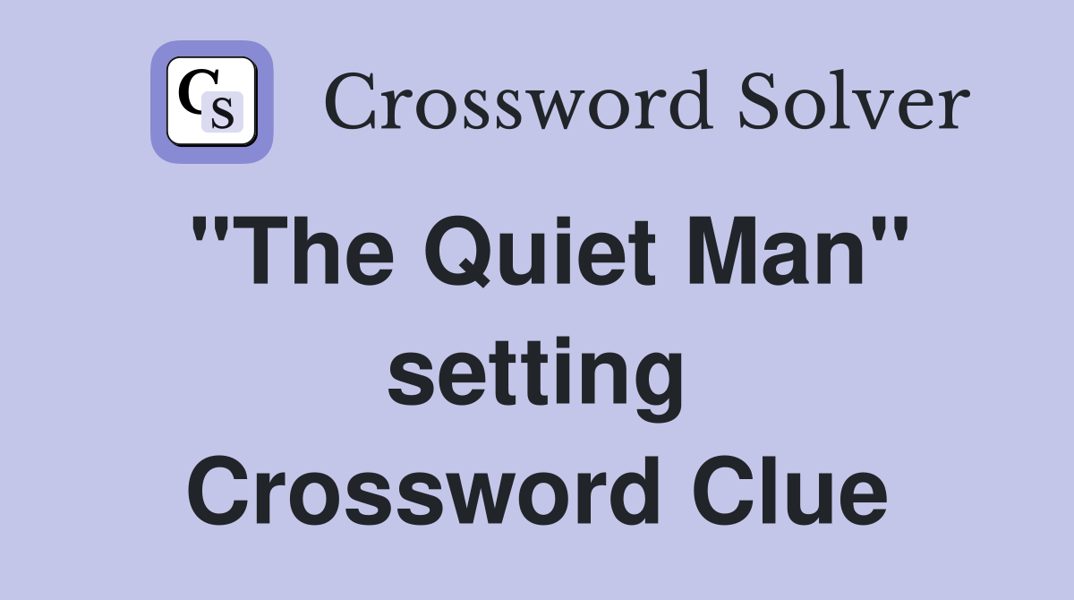 "The Quiet Man" setting Crossword Clue