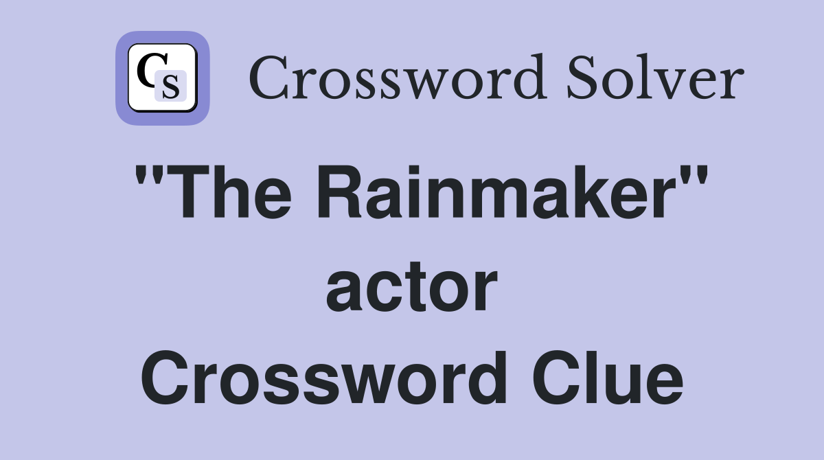 "The Rainmaker" actor Crossword Clue
