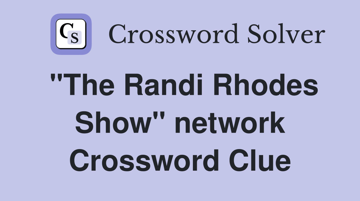 "The Randi Rhodes Show" network Crossword Clue
