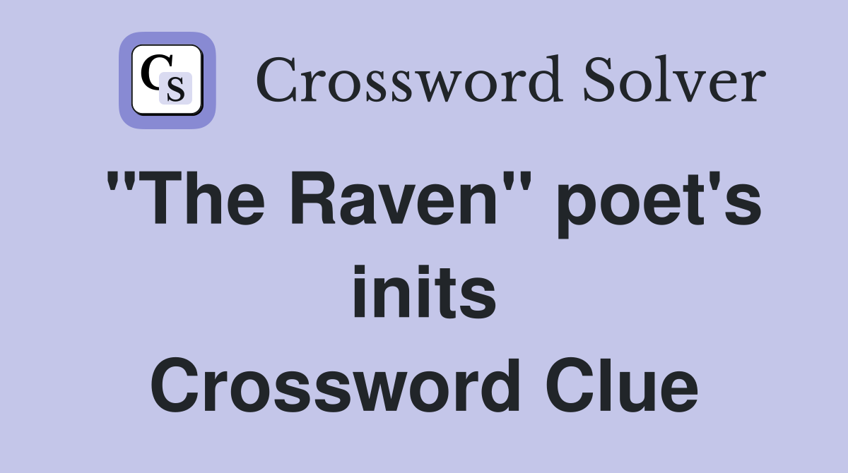 "The Raven" poet's inits Crossword Clue
