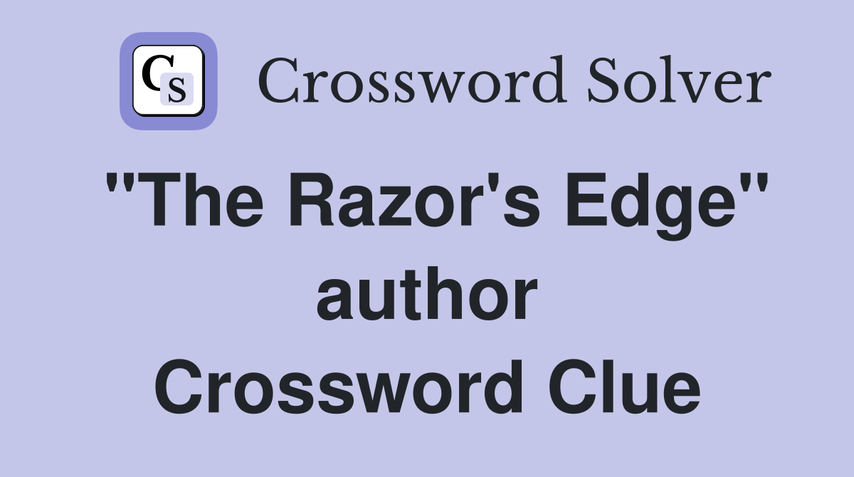 "The Razor's Edge" author Crossword Clue
