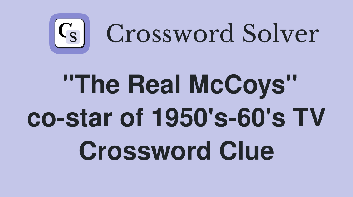 "The Real McCoys" co-star of 1950's-60's TV Crossword Clue