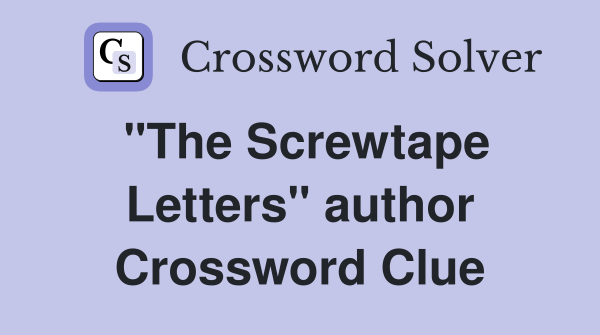 "The Screwtape Letters" author Crossword Clue
