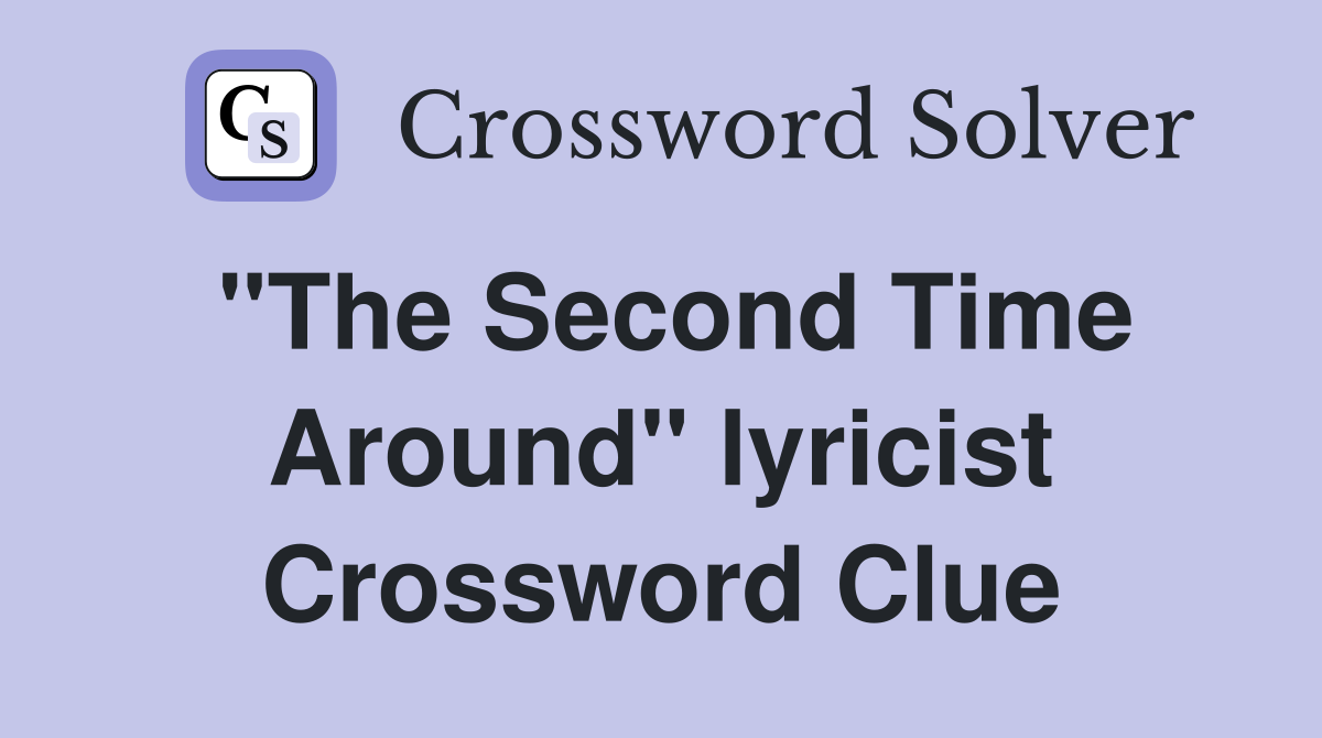 "The Second Time Around" lyricist Crossword Clue