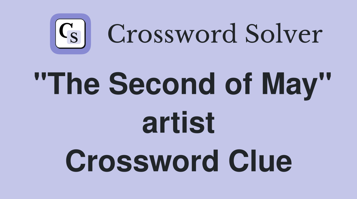 "The Second of May" artist Crossword Clue