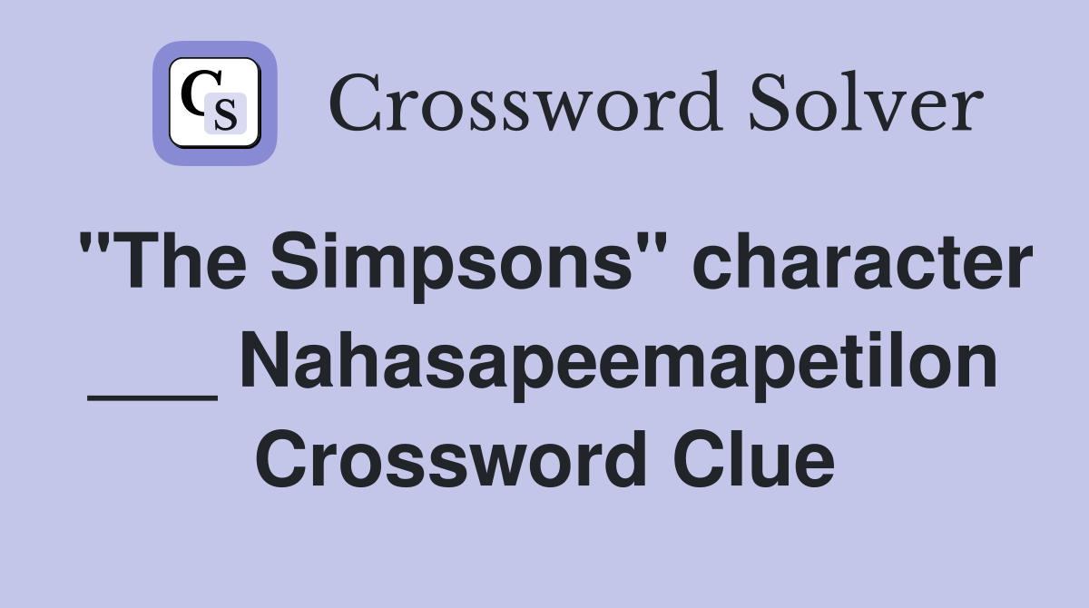 "The Simpsons" character ___ Nahasapeemapetilon Crossword Clue