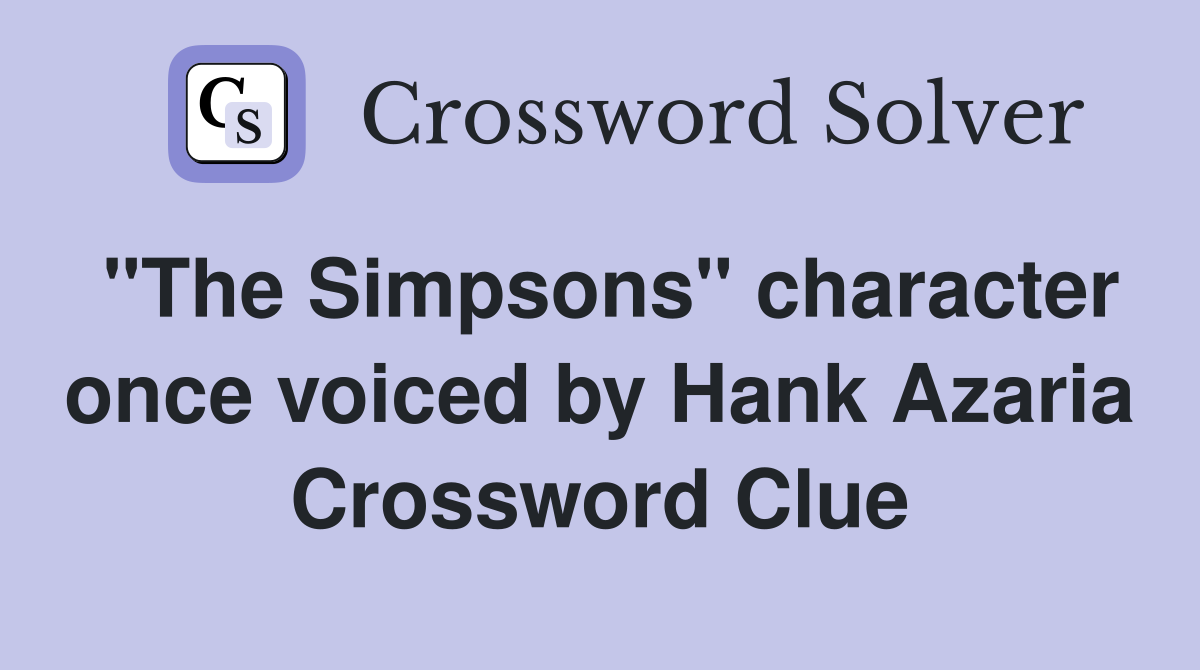"The Simpsons" character once voiced by Hank Azaria Crossword Clue