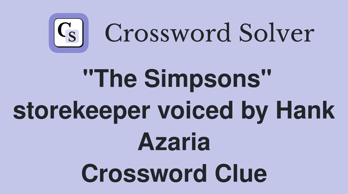 "The Simpsons" storekeeper voiced by Hank Azaria Crossword Clue
