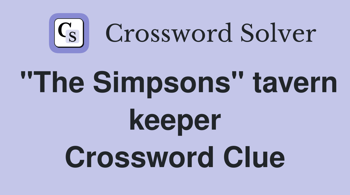 "The Simpsons" tavern keeper Crossword Clue