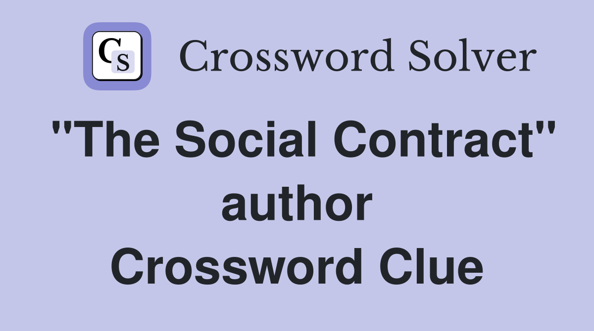 "The Social Contract" author Crossword Clue