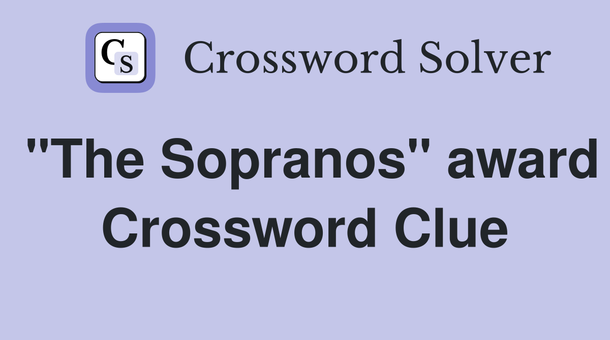 "The Sopranos" award Crossword Clue