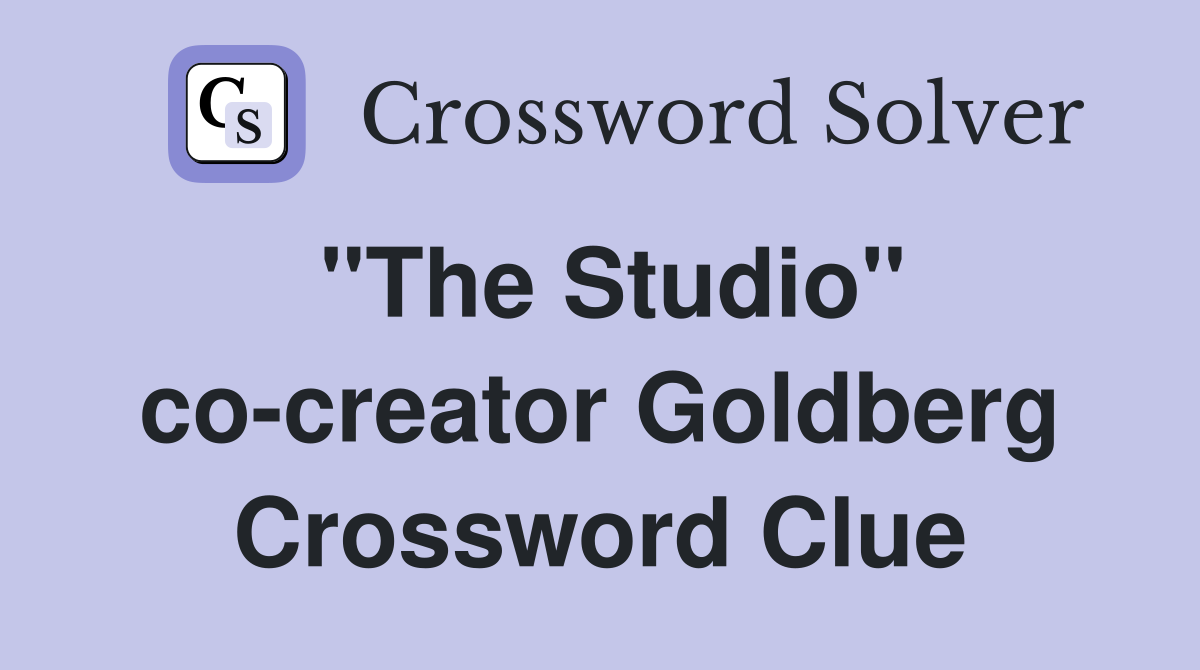 "The Studio" co-creator Goldberg Crossword Clue