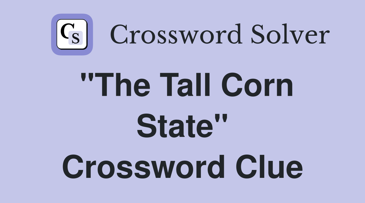 "The Tall Corn State" Crossword Clue