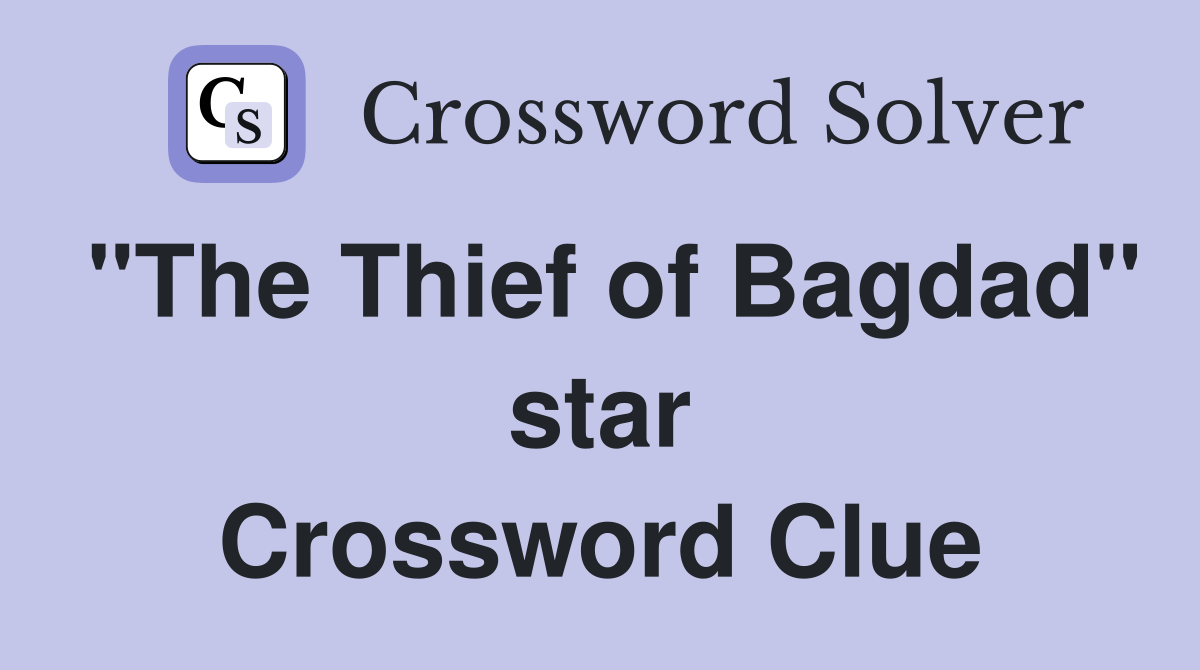 "The Thief of Bagdad" star Crossword Clue