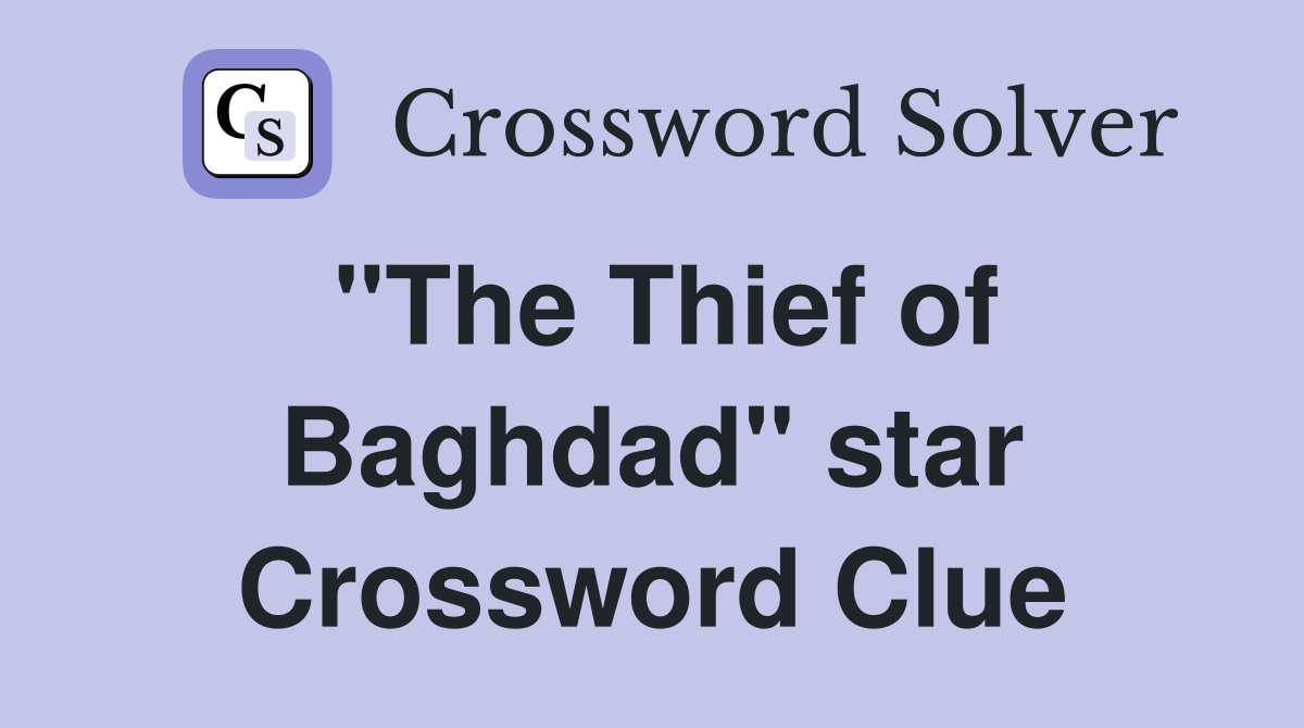 "The Thief of Baghdad" star Crossword Clue