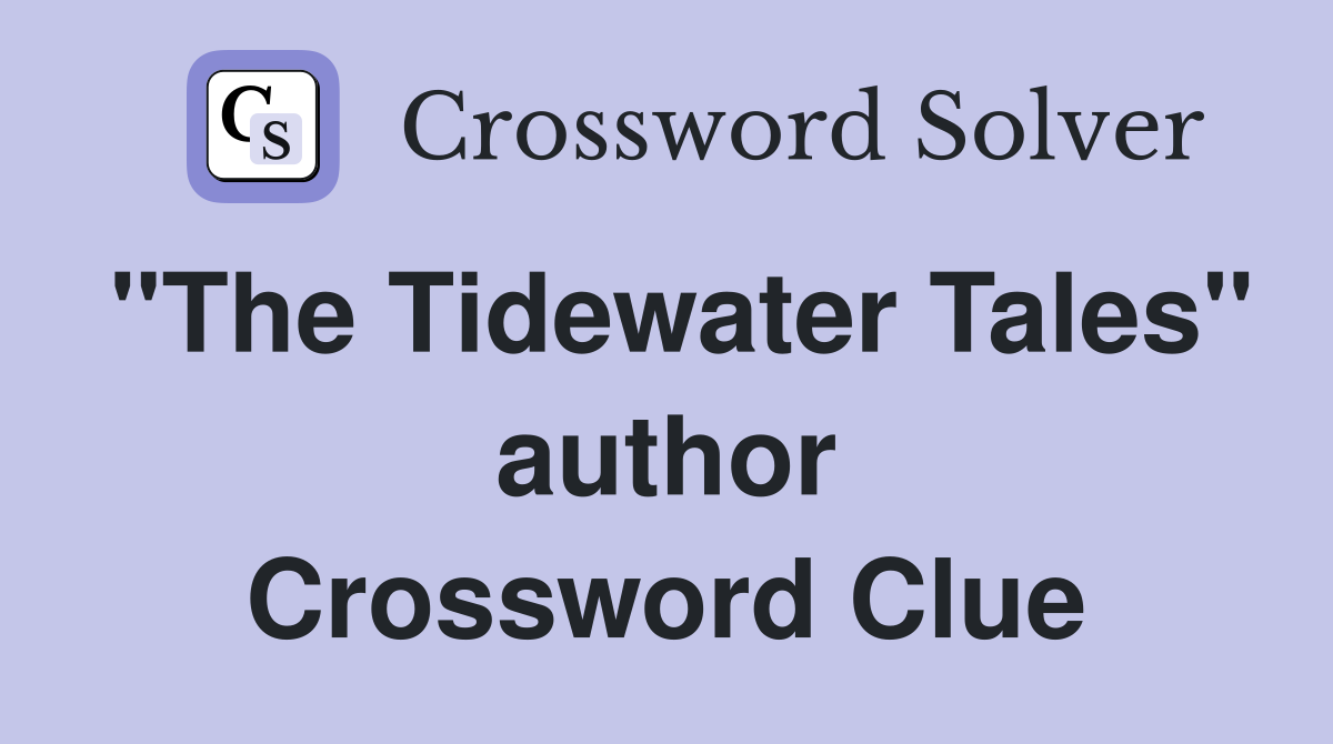 "The Tidewater Tales" author Crossword Clue