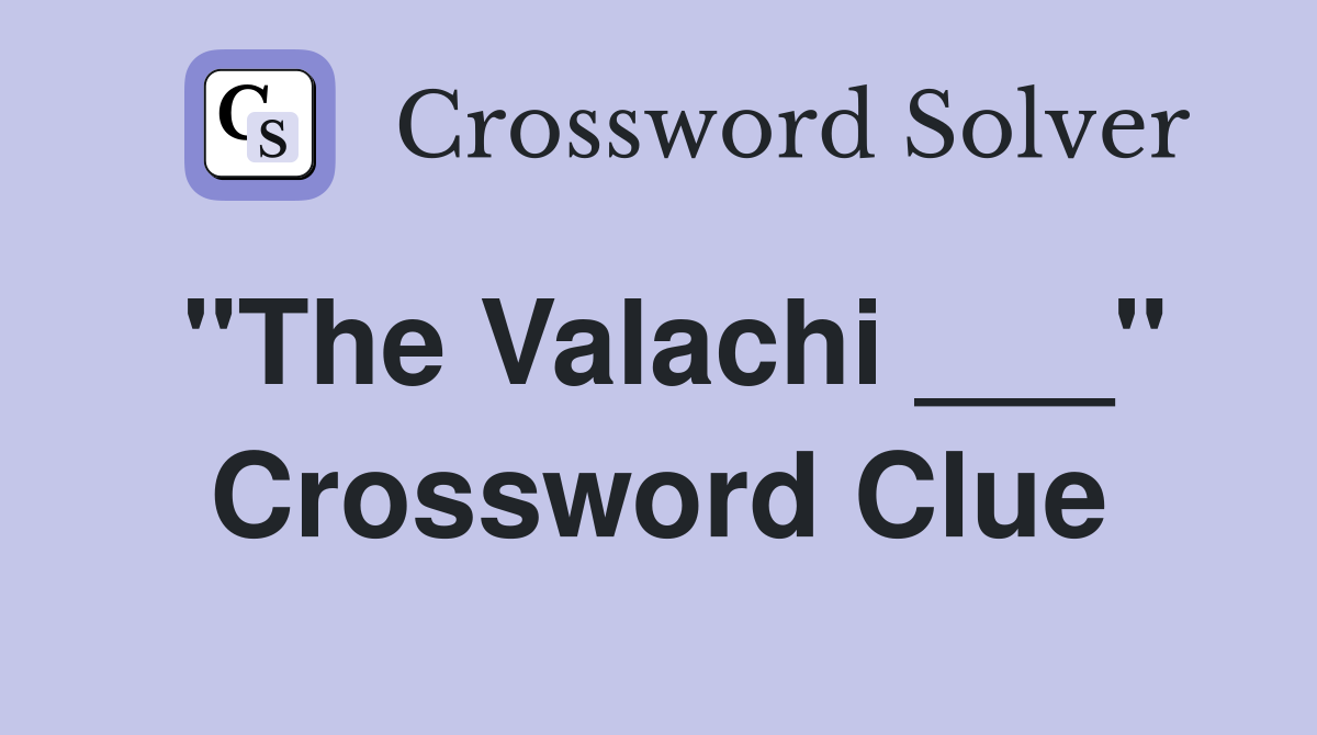 "The Valachi ___" Crossword Clue