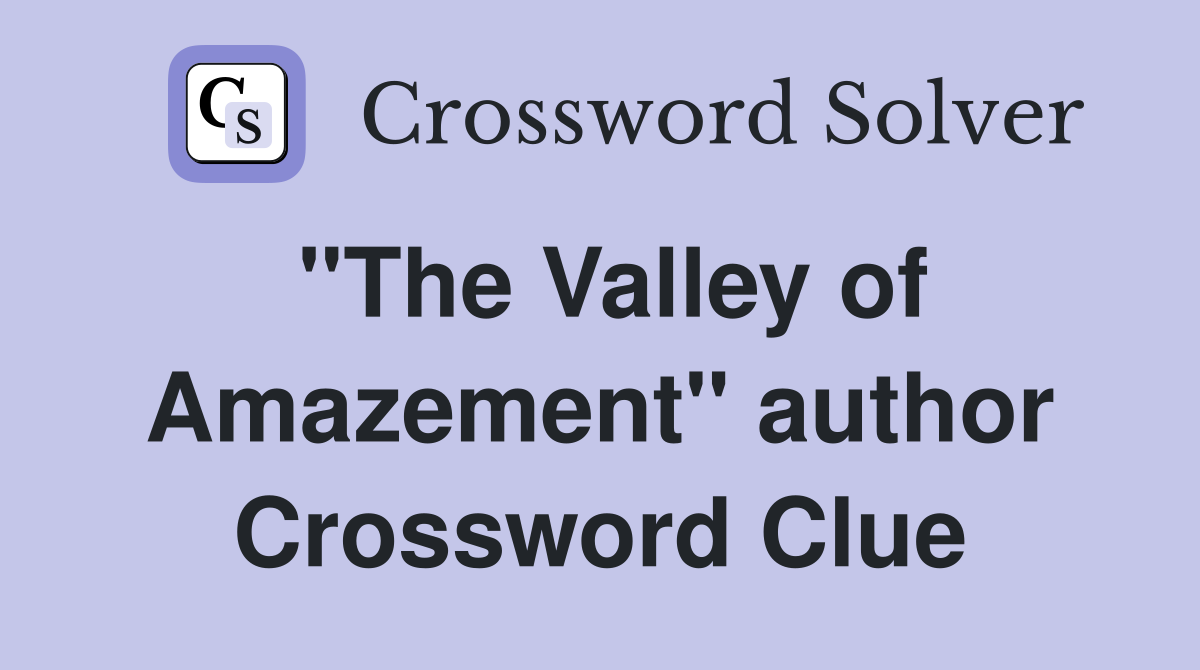 "The Valley of Amazement" author Crossword Clue