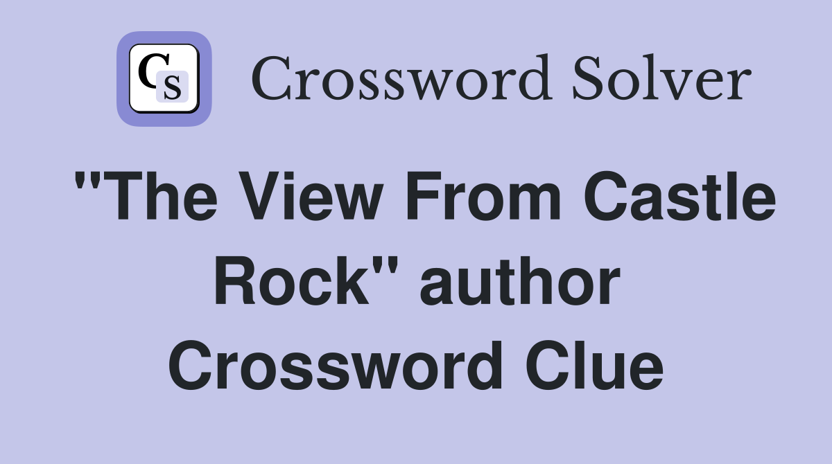"The View From Castle Rock" author Crossword Clue