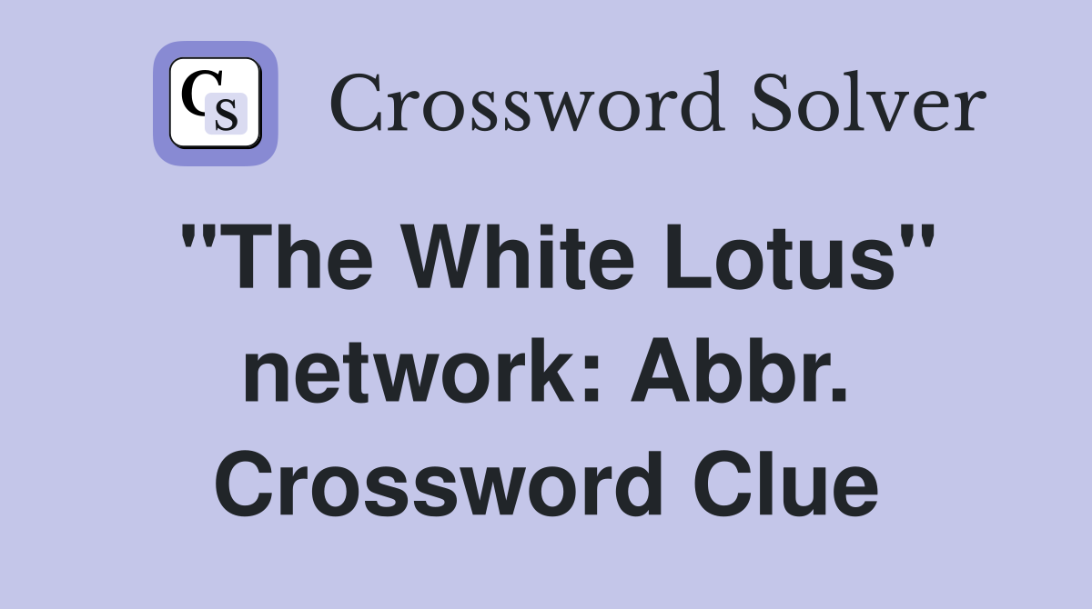 "The White Lotus" network: Abbr. Crossword Clue
