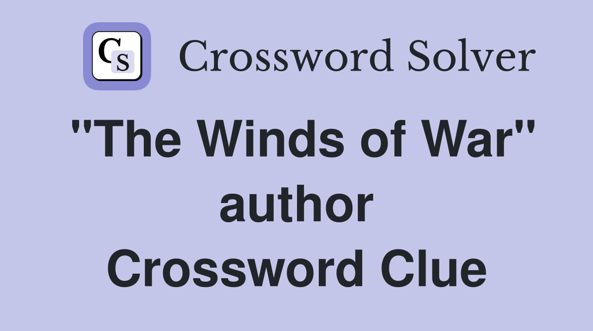 "The Winds of War" author Crossword Clue