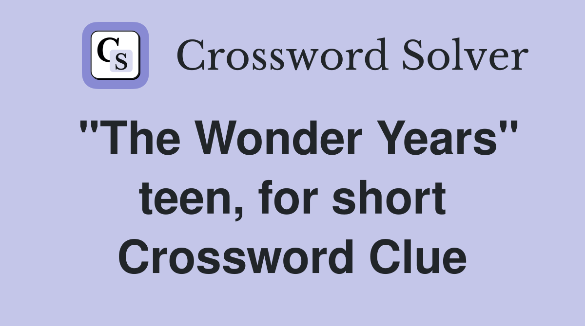 "The Wonder Years" teen, for short Crossword Clue