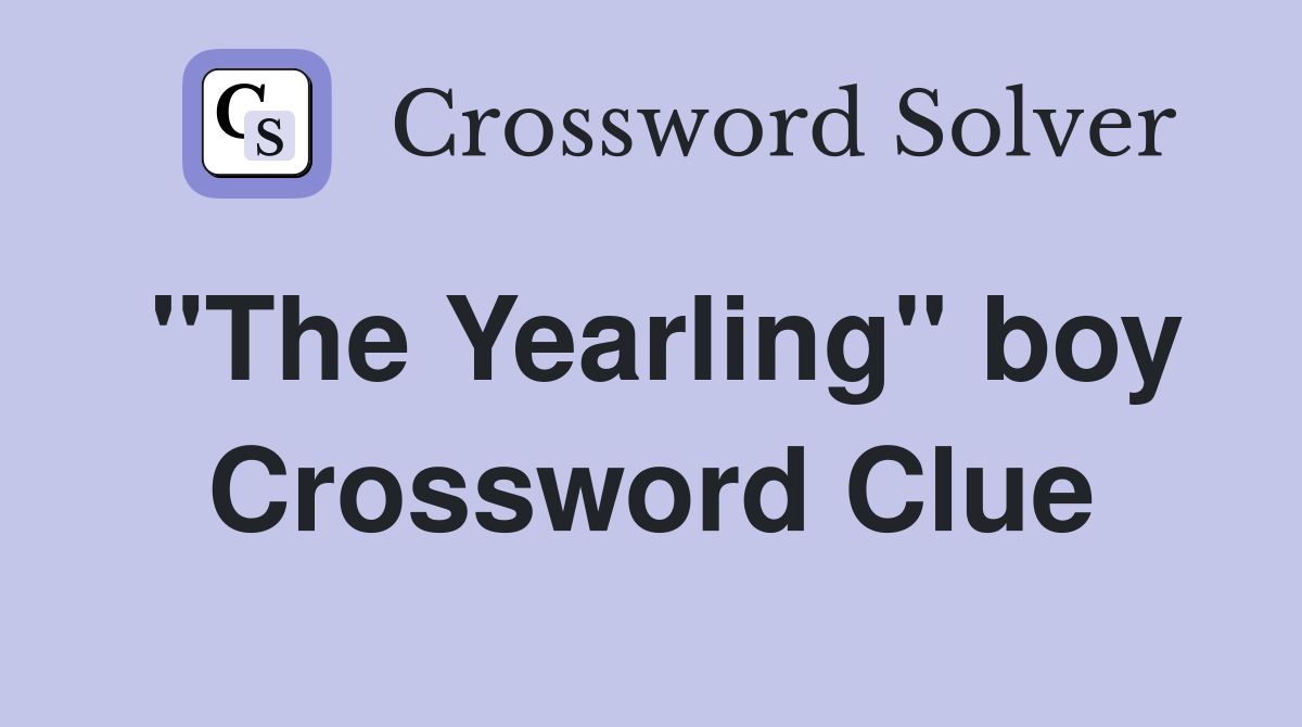"The Yearling" boy Crossword Clue