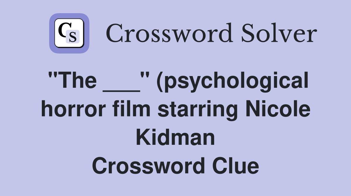 quot The quot (psychological horror film starring Nicole Kidman quot The quot (psychological horror film starring Nicole Kidman