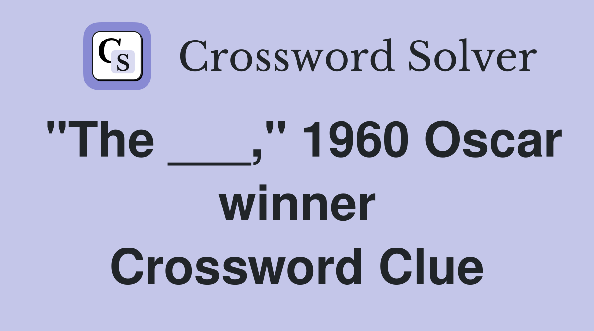 "The ___," 1960 Oscar winner Crossword Clue