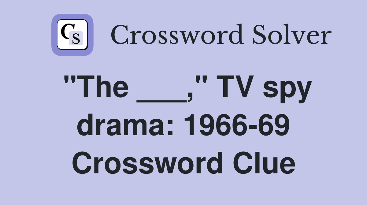 "The ___," TV spy drama: 1966-69 Crossword Clue