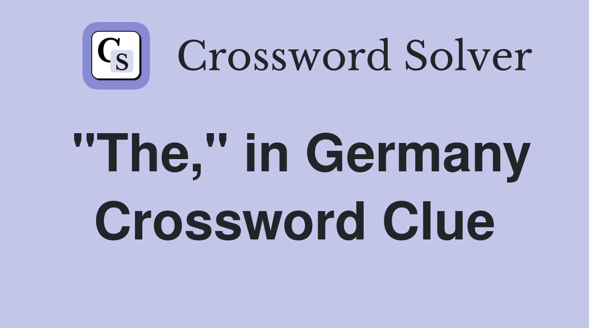 "The," in Germany Crossword Clue