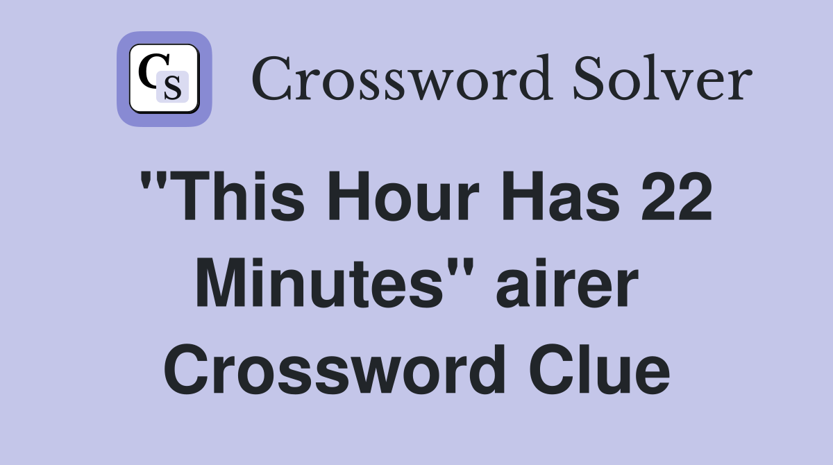 "This Hour Has 22 Minutes" airer Crossword Clue