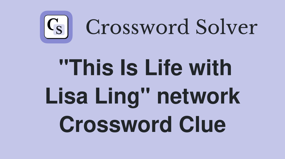 "This Is Life with Lisa Ling" network Crossword Clue