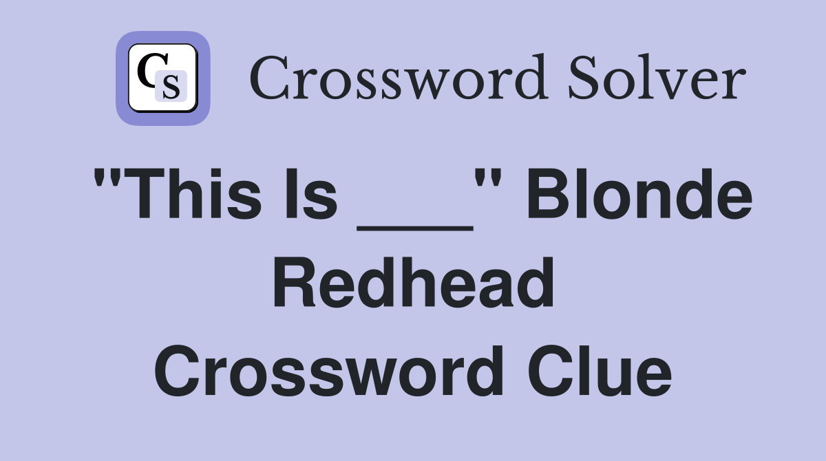 "This Is ___" Blonde Redhead Crossword Clue