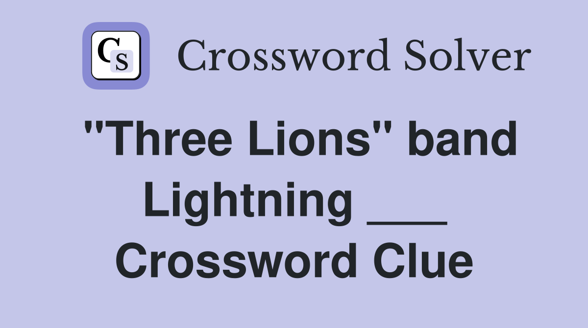 "Three Lions" band Lightning ___ Crossword Clue