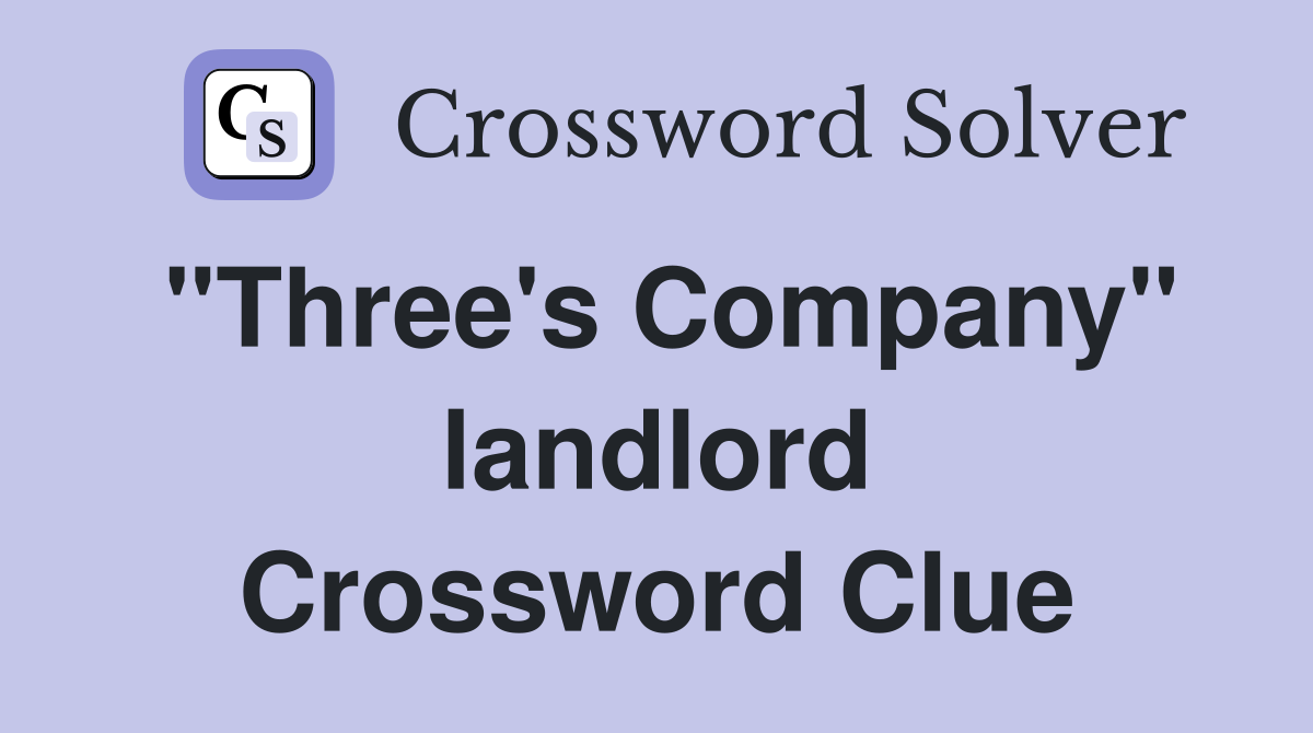 "Three's Company" landlord Crossword Clue