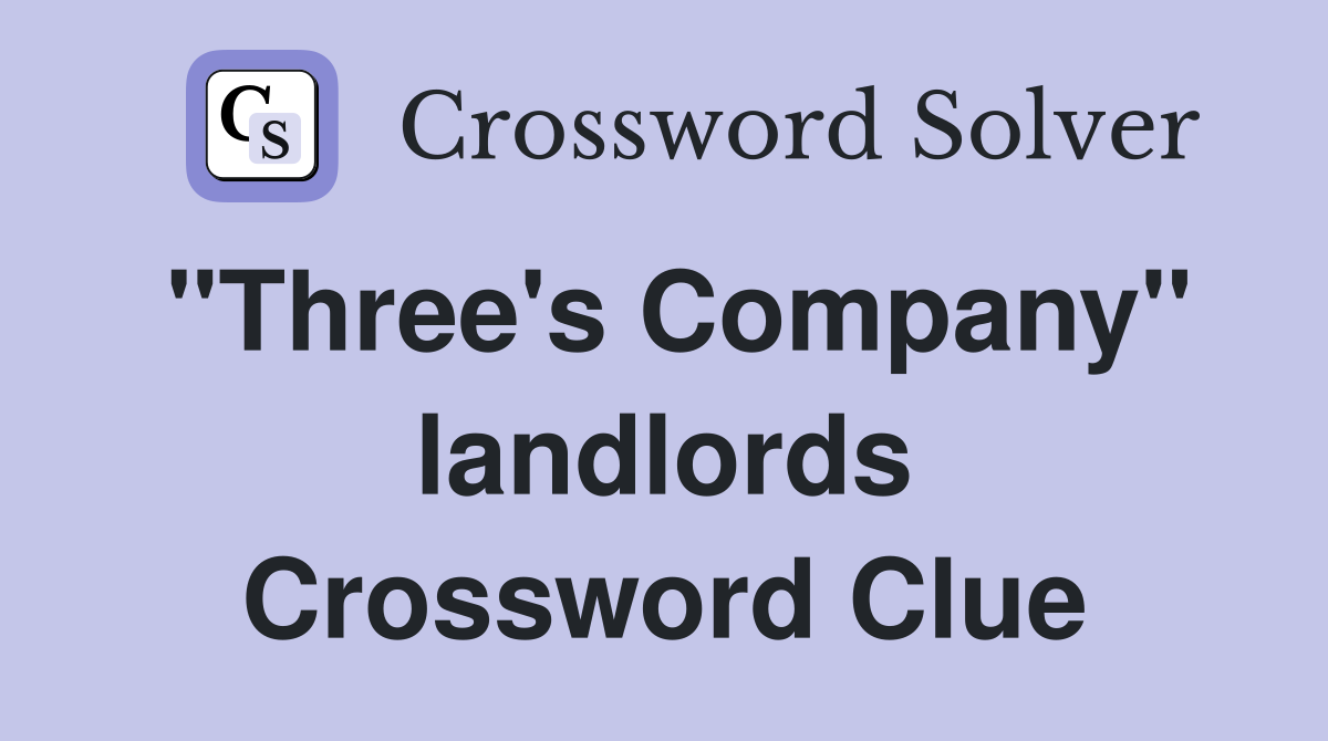 "Three's Company" landlords Crossword Clue