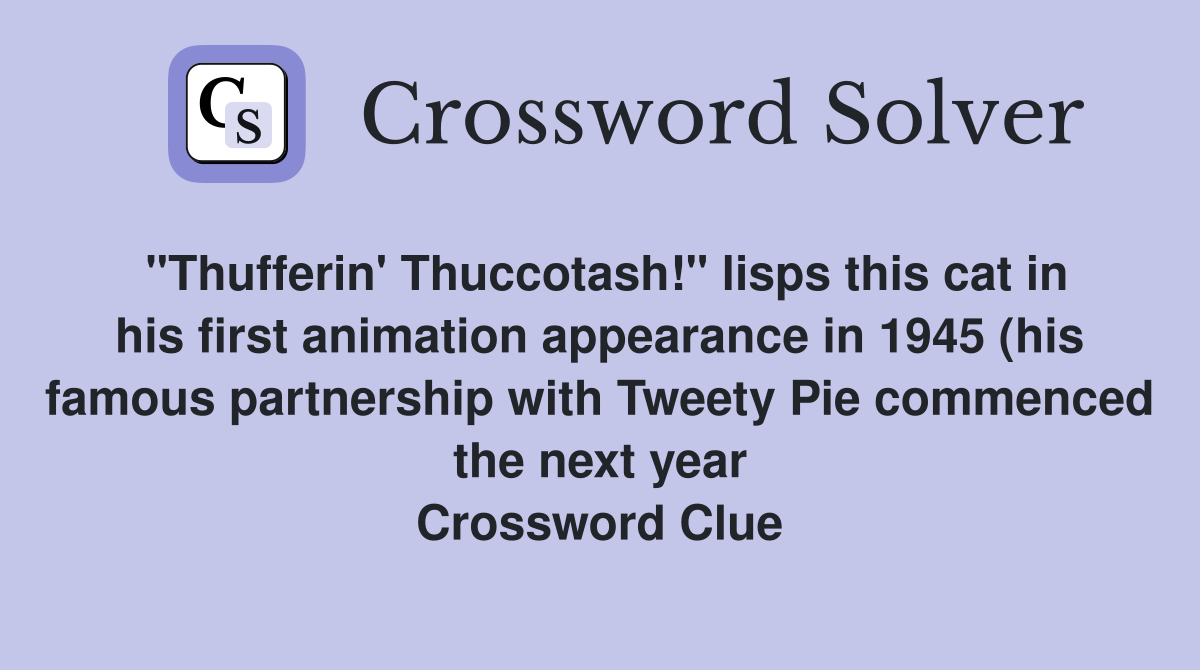 quot Thufferin #39 Thuccotash quot lisps this cat in his first animation quot Thufferin #39 Thuccotash quot lisps this cat in his first animation